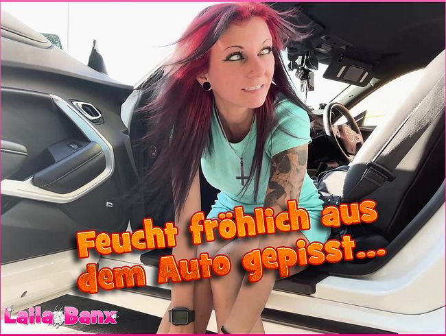 Laila Banx Porno Video: Feucht fröhlich aus dem Auto gepi**t....