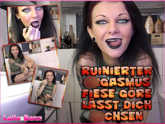 Laila Banx Porno Video: Ruinierter Orgasmus - Fiese Gö-re lässt dich wi**sen