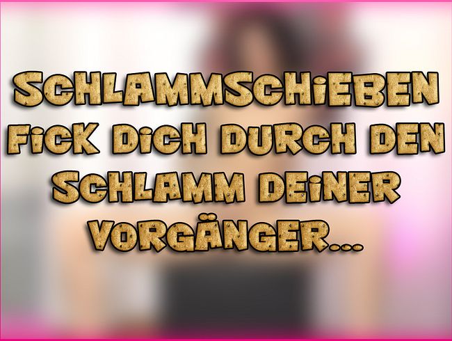 Laila Banx Porno Video: Schlammschieben - fi** dich durch den Schlamm deiner Vorgänger...